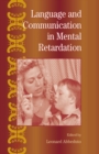 Image for Language and communication in mental retardation: a volume in International Review of Research in Mental Retardation