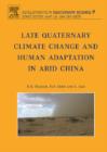 Image for Late quaternary climate change and human adaptation in arid China : 9