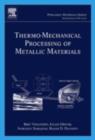 Image for Thermo-mechanical processing of metallic materials : 11