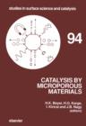 Image for Catalysis by microporous materials: proceedings of ZEOCAT &#39;95, Szombathely, Hungary, July 9-13, 1995