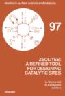 Image for Zeolites: a refined tool for designing catalytic sites : proceedings of the International Zeolite Symposium, Quebec, Canada, October 15-20, 1995