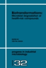 Image for Biotransformations: microbial degradation of health-risk compounds : V