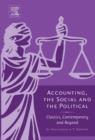 Image for Accounting, the social and the political: classics, contemporary and beyond