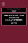 Image for Transportation labor issues and regulatory reform