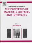 Image for The Concise Encyclopedia of the Properties of Materials Surfaces and Interfaces