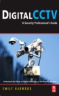 Image for Digital CCTV: a security professional&#39;s guide