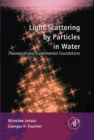 Image for Light scattering by particles in water: theoretical and experimental foundations