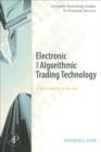 Image for Electronic and algorithmic trading technology: the complete guide