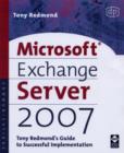 Image for Microsoft Exchange server 2007: Tony Redmond&#39;s guide to successful implementation