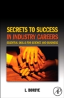 Image for Secrets to success in industry careers: essential skills for science and business