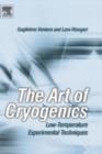 Image for The art of cryogenics: low-temperature experimental techniques