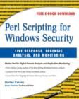 Image for Perl scripting for Windows security: live response, forensic analysis, and monitoring