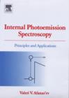 Image for Internal Photoemission Spectroscopy: Principles and Applications