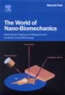 Image for The world of nano-biomechanics: mechanical imaging and measurement by atomic force microscopy