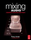 Image for Mixing Audio: Concepts, Practices and Tools