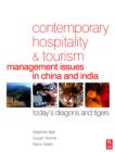 Image for Contemporary hospitality and tourism management issues in China and India: today&#39;s dragons and tigers