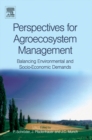 Image for Perspectives for agroecosystem management: balancing environmental and socio-economic demands