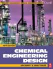Image for Chemical Engineering Design: Principles, Practice and Economics of Plant and Process Design