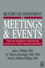 Image for Return on investment in meetings and events: tools and techniques to measure the success of all types of meetings and events