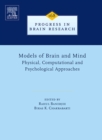 Image for Models of brain and mind: physical, computational and psychological approaches
