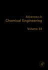 Image for Advances in Chemical Engineering : Volume 33