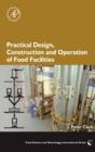 Image for Practical design, construction and operation of food facilities