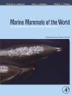 Image for Marine mammals of the world: a comprehensive guide to their identification