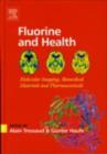 Image for Fluorine and health: molecular imaging, biomedical materials and pharmaceuticals