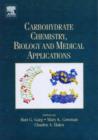 Image for Carbohydrate chemistry, biology and medical applications