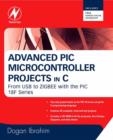 Image for Advanced PIC microcontroller projects in C: from USB to RTOS with the PIC18F series