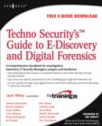 Image for Techno Security&#39;s guide to e-discovery and digital forensics