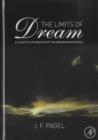 Image for The limits of dream: a scientific exploration of the mind-brain interface