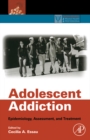 Image for Adolescent addiction: epidemiology, assessment and treatment