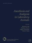 Image for Anesthesia and analgesia in laboratory animals.