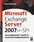Image for Microsoft Exchange server 2007 with SP1: Tony Redmond&#39;s guide to successful implementation