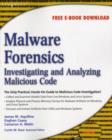 Image for Malware forensics: investigating and analyzing malicious code