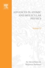 Image for Advances in Atomic and Molecular Physics. : Volume 22