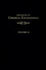 Image for ADVANCES IN CHEMICAL ENGINEERING VOL 18 : 18