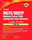 Image for The real MCTS/MCITP exam 70-640: active directory configuration ; prep kit