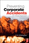 Image for Preventing Corporate Accidents: An Ethical Approach