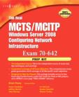 Image for The real MCTS/MCITP exam 642 network infrastructure configuration prep kit