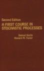 Image for A first course in stochastic processes