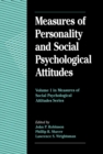 Image for Measures of Personality and Social Psychological Attitudes: Volume 1: Measures of Social Psychological Attitudes