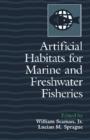 Image for Artificial habitats for marine and freshwater fisheries