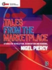 Image for Tales from the marketplace: stories of revolution, reinvention and renewal.
