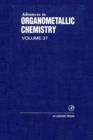 Image for Advances in Organometallic Chemistry: Volume 37.