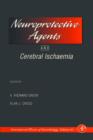 Image for Neuroprotective Agents and Cerebral Ischaemia: Volume 40: Neuroprotective Agents and Cerebral Ischaemia
