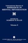 Image for International Review of Research in Mental Retardation. : Vol.8