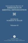 Image for International Review of Research in Mental Retardation. : Vol.10