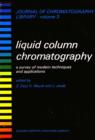Image for Liquid column chromatography: a survey of modern techniques and applications